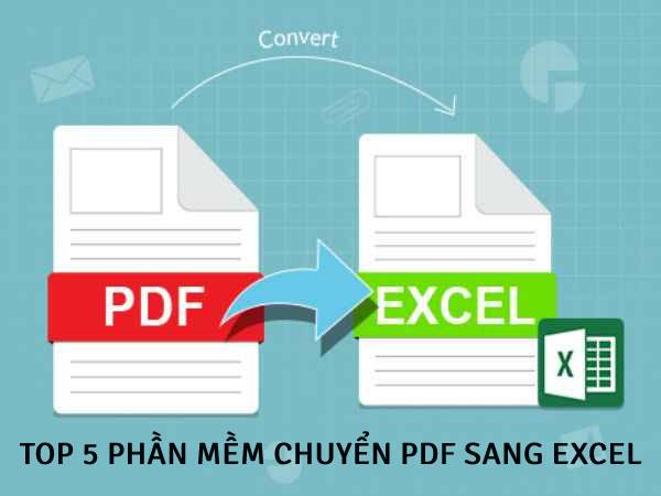 Phần mềm chuyển pdf sang excel chuyên dụng nhất hiện nay