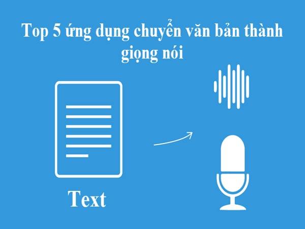5 phần mềm chuyển văn bản thành giọng nói miễn phí tốt nhất
