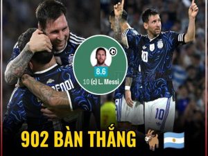 Messi chạm mốc hơn 900 bàn thắng trong sự nghiệp